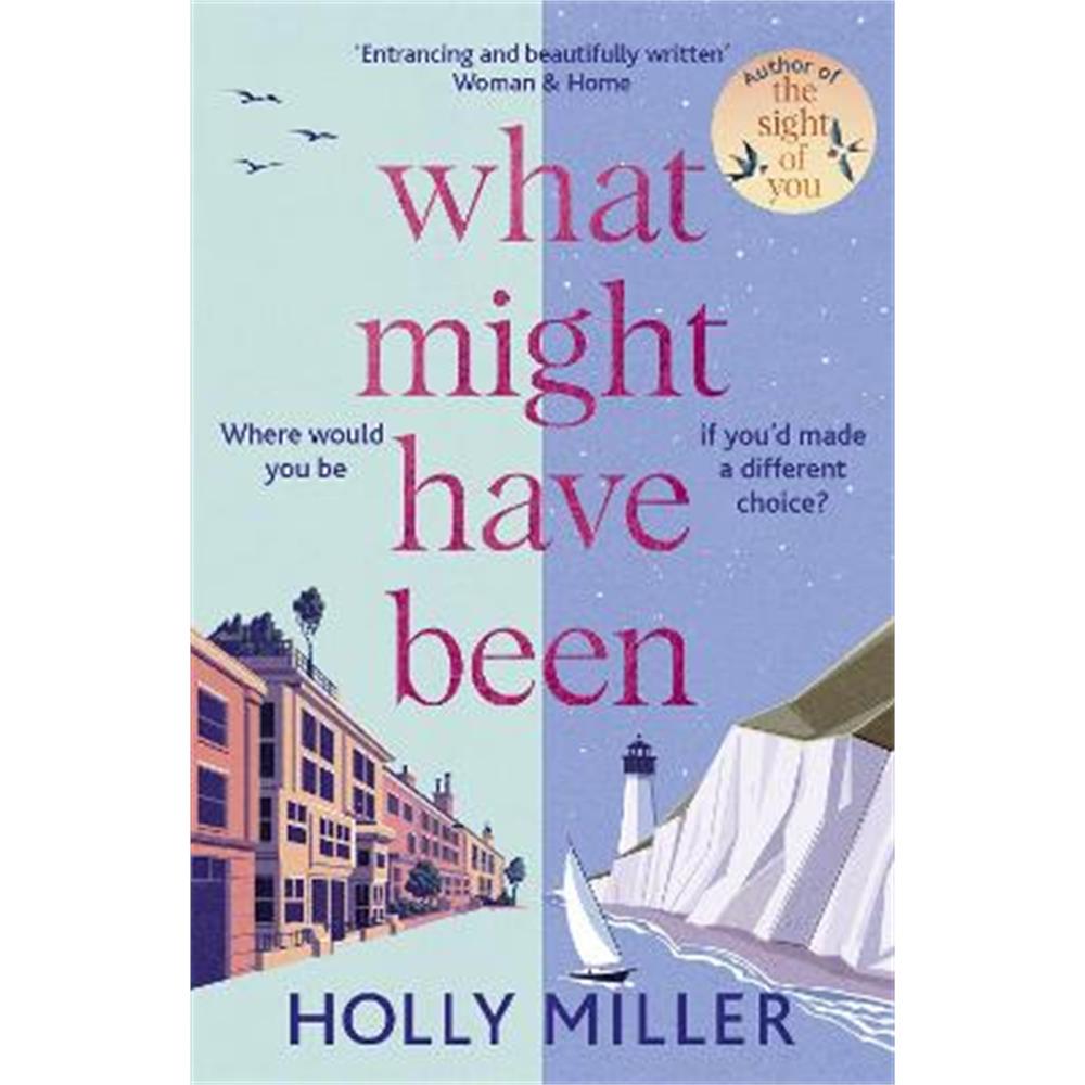 What Might Have Been: the stunning new novel from the bestselling author of The Sight of You (Hardback) - Holly Miller